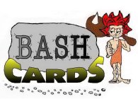 BASH CARDS