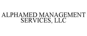 ALPHAMED MANAGEMENT SERVICES, LLC