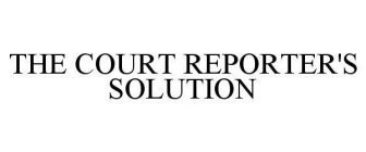 THE COURT REPORTER'S SOLUTION