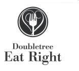 DOUBLETREE EAT RIGHT