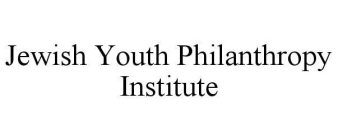 JEWISH YOUTH PHILANTHROPY INSTITUTE