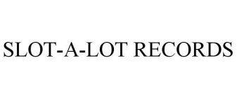 SLOT-A-LOT RECORDS