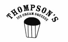 THOMPSON'S ICE CREAM SQUEEZE