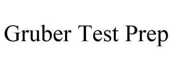 GRUBER TEST PREP