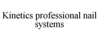 KINETICS PROFESSIONAL NAIL SYSTEMS