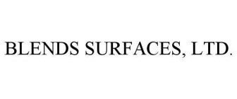 BLENDS SURFACES, LTD.