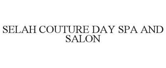 SELAH COUTURE DAY SPA AND SALON