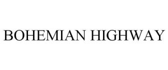 BOHEMIAN HIGHWAY