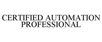 CERTIFIED AUTOMATION PROFESSIONAL