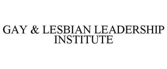 GAY & LESBIAN LEADERSHIP INSTITUTE