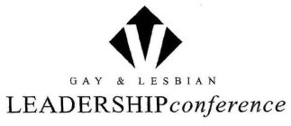 V GAY & LESBIAN LEADERSHIP CONFERENCE