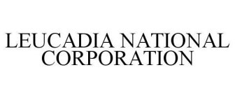 LEUCADIA NATIONAL CORPORATION