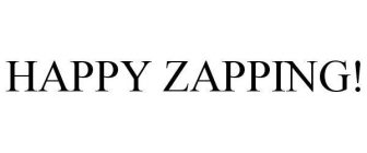 HAPPY ZAPPING!