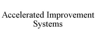 ACCELERATED IMPROVEMENT SYSTEMS