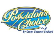 POSEIDON'S CHOICE BY OCEAN GOURMET SEAFOOD
