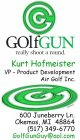 GG GOLFGUN REALLY SHOOT A ROUND. KURT HOFMEISTER VP - PRODUCT DEVELOPMENT AIR GOLF INC.