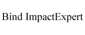 BIND IMPACTEXPERT