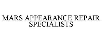 MARS APPEARANCE REPAIR SPECIALISTS