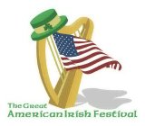 THE GREAT AMERICAN IRISH FESTIVAL