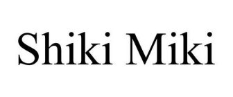 SHIKI MIKI