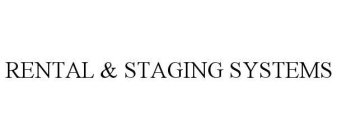 RENTAL & STAGING SYSTEMS