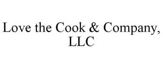 LOVE THE COOK & COMPANY, LLC