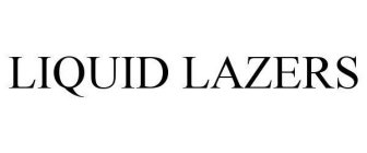 LIQUID LAZERS