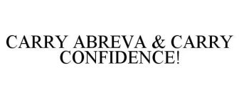 CARRY ABREVA & CARRY CONFIDENCE!