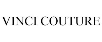 VINCI COUTURE