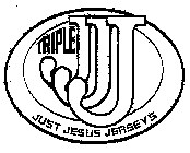 TRIPLE JJJ JUST JESUS JERSEYS