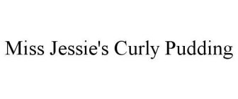 MISS JESSIE'S CURLY PUDDING