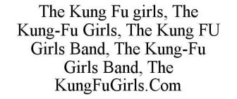 THE KUNG FU GIRLS, THE KUNG-FU GIRLS, THE KUNG FU GIRLS BAND, THE KUNG-FU GIRLS BAND, THE KUNGFUGIRLS.COM