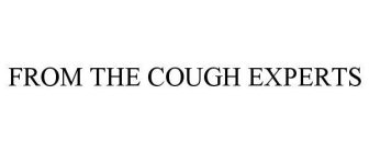 FROM THE COUGH EXPERTS
