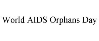 WORLD AIDS ORPHANS DAY