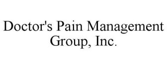 DOCTOR'S PAIN MANAGEMENT GROUP, INC.