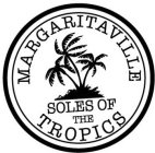 MARGARITAVILLE SOLES OF THE TROPICS