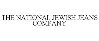 THE NATIONAL JEWISH JEANS COMPANY