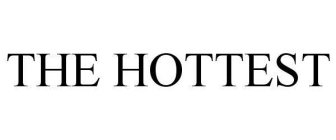 THE HOTTEST