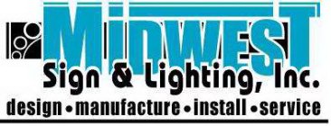MIDWEST SIGN & LIGHTING, INC. DESIGN· MANUFACTURE· INSTALL· SERVICE