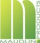 MAUDLIN PRODUCTS