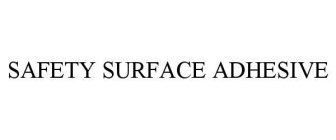 SAFETY SURFACE ADHESIVE