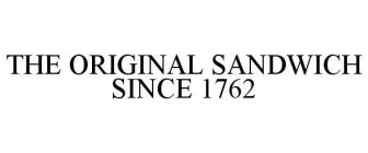 THE ORIGINAL SANDWICH SINCE 1762