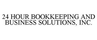 24 HOUR BOOKKEEPING AND BUSINESS SOLUTIONS, INC.