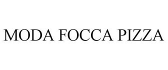 MODA FOCCA PIZZA