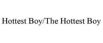 HOTTEST BOY/THE HOTTEST BOY