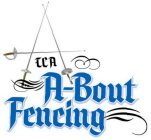 A TCA A-BOUT FENCING