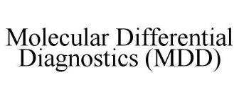MOLECULAR DIFFERENTIAL DIAGNOSTICS (MDD)