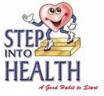 STEP INTO HEALTH - A GOOD HABIT TO START