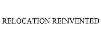 RELOCATION REINVENTED