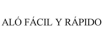 ALÓ FÁCIL Y RÁPIDO